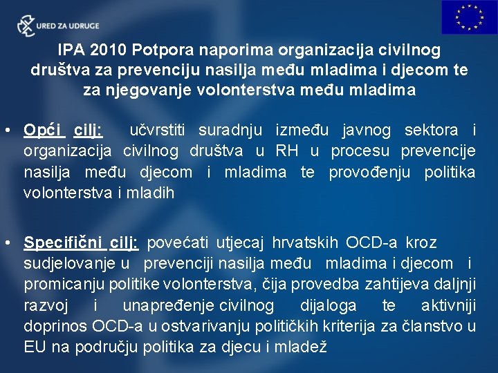 IPA 2010 Potpora naporima organizacija civilnog društva za prevenciju nasilja među mladima i djecom