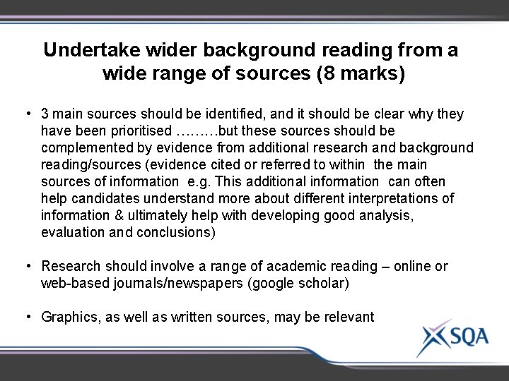 Undertake wider background reading from a wide range of sources (8 marks) • 3
