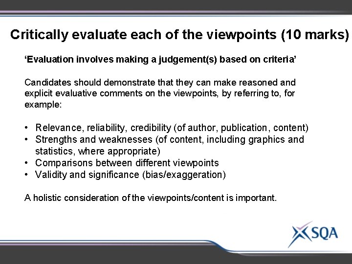 Critically evaluate each of the viewpoints (10 marks) ‘Evaluation involves making a judgement(s) based