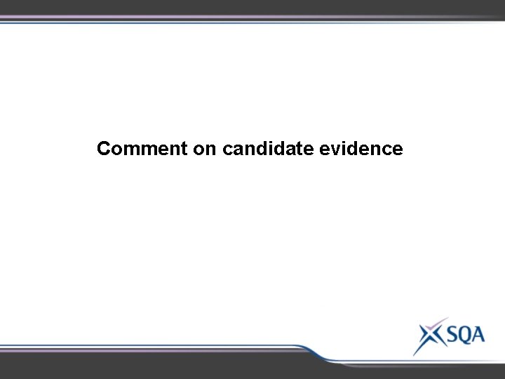 Comment on candidate evidence 