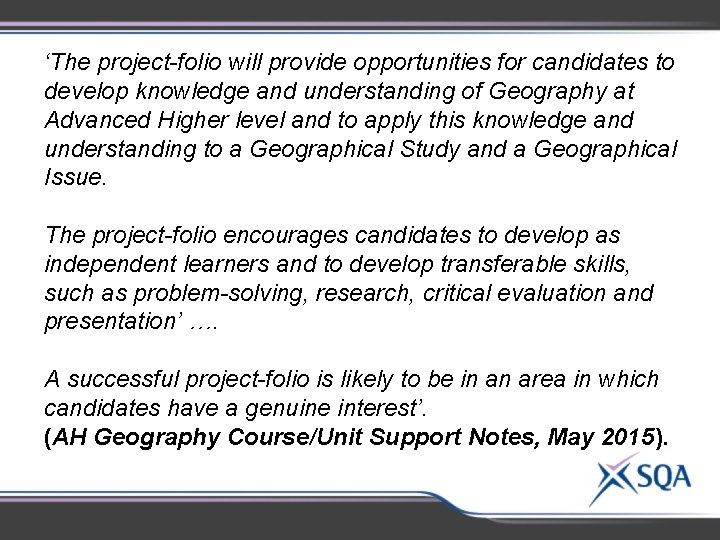 ‘The project-folio will provide opportunities for candidates to develop knowledge and understanding of Geography