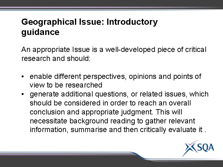 Geographical Issue: Introductory guidance An appropriate Issue is a well-developed piece of critical research