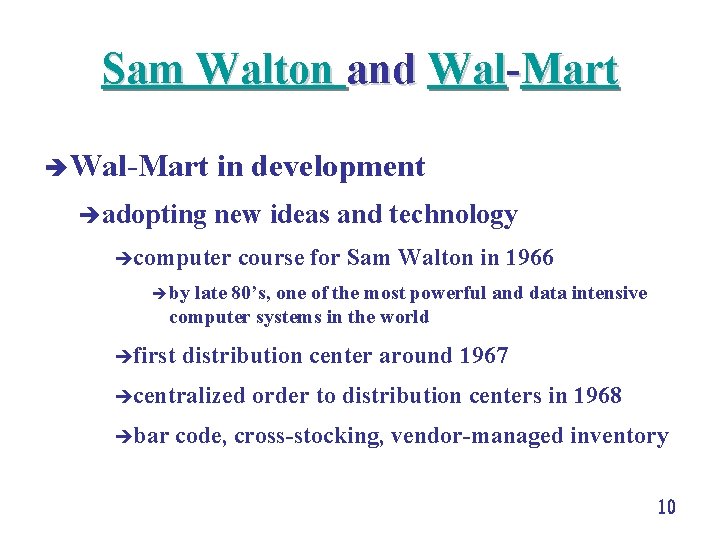 Sam Walton and Wal-Mart èadopting in development new ideas and technology ècomputer course for