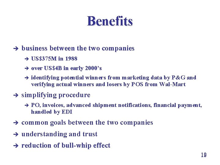 Benefits è è business between the two companies è US$375 M in 1988 è