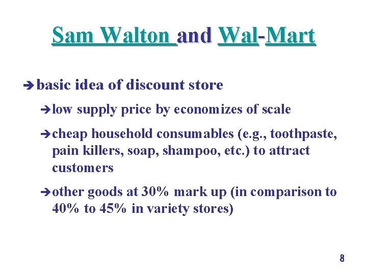 Sam Walton and Wal-Mart è basic èlow idea of discount store supply price by