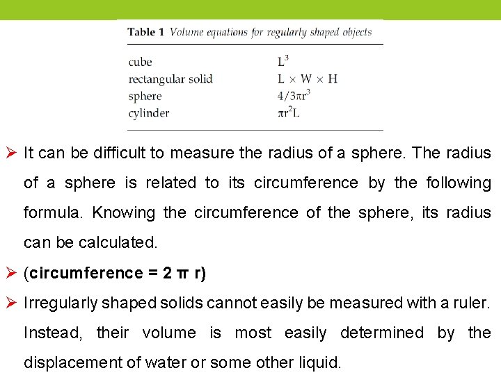 Ø It can be difficult to measure the radius of a sphere. The radius