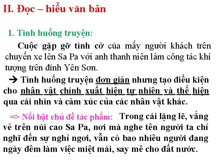 II. Đọc – hiểu văn bản 1. Tình huống truyện: Cuộc gặp gỡ tình