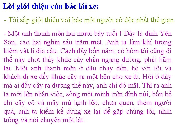 Lời giới thiệu của bác lái xe: - Tôi sắp giới thiệu với bác