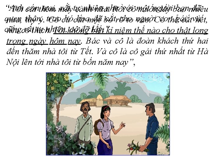 “Anh conthêm trai, mấy rất tự nhiên như người bạnnhiêu đã “Tôi cắt cành