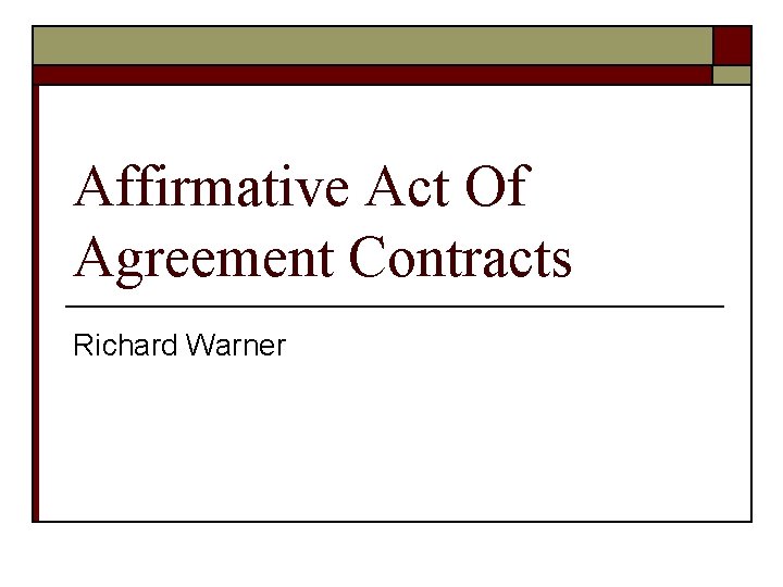 Affirmative Act Of Agreement Contracts Richard Warner 