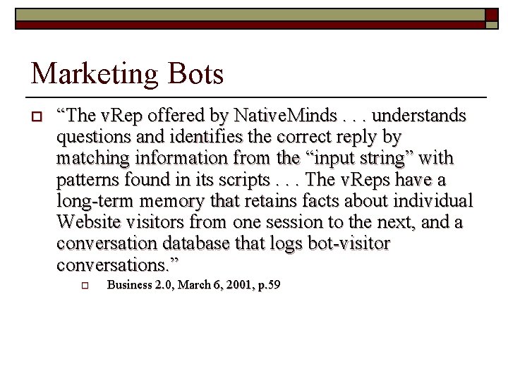 Marketing Bots o “The v. Rep offered by Native. Minds. . . understands questions