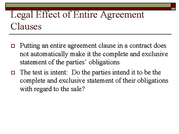 Legal Effect of Entire Agreement Clauses o o Putting an entire agreement clause in