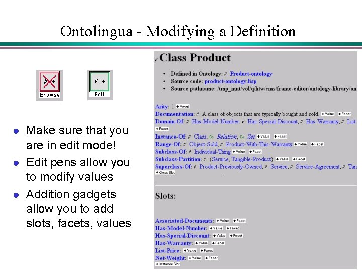 Ontolingua - Modifying a Definition l l l Make sure that you are in Ontolingua - Modifying a Definition l l l Make sure that you are in