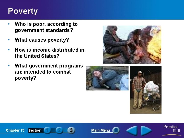 Poverty • Who is poor, according to government standards? • What causes poverty? •