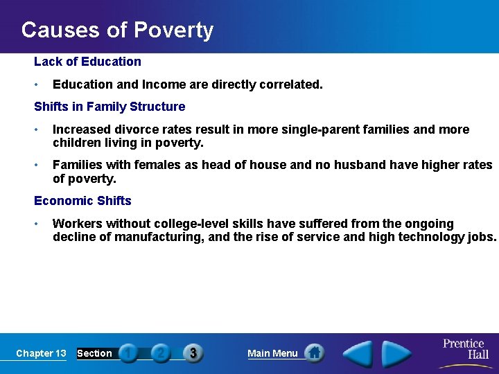 Causes of Poverty Lack of Education • Education and Income are directly correlated. Shifts