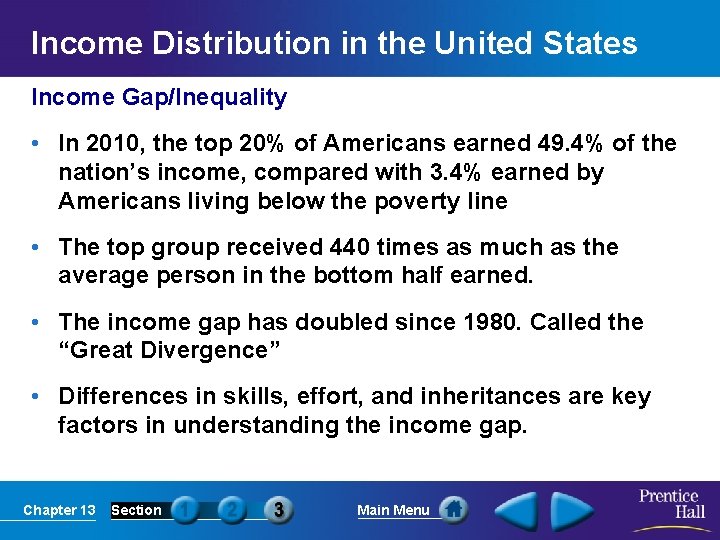 Income Distribution in the United States Income Gap/Inequality • In 2010, the top 20%