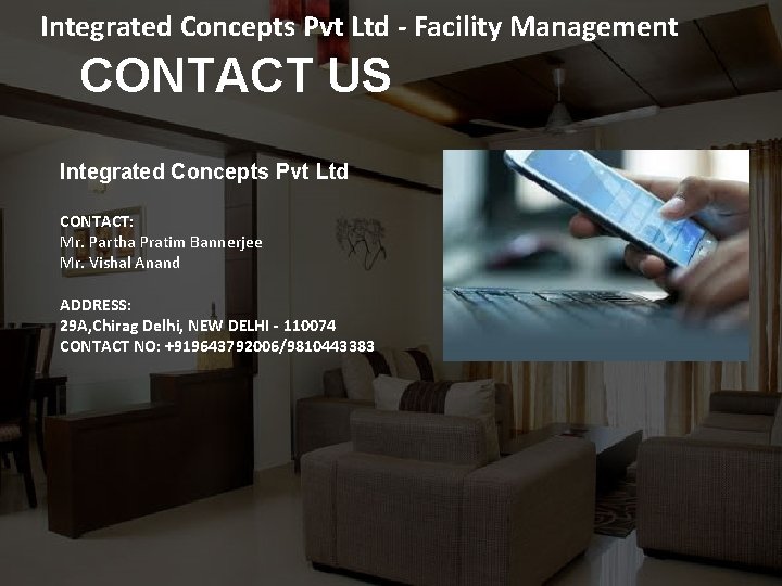 Integrated Concepts Pvt Ltd - Facility Management CONTACT US Integrated Concepts Pvt Ltd CONTACT: