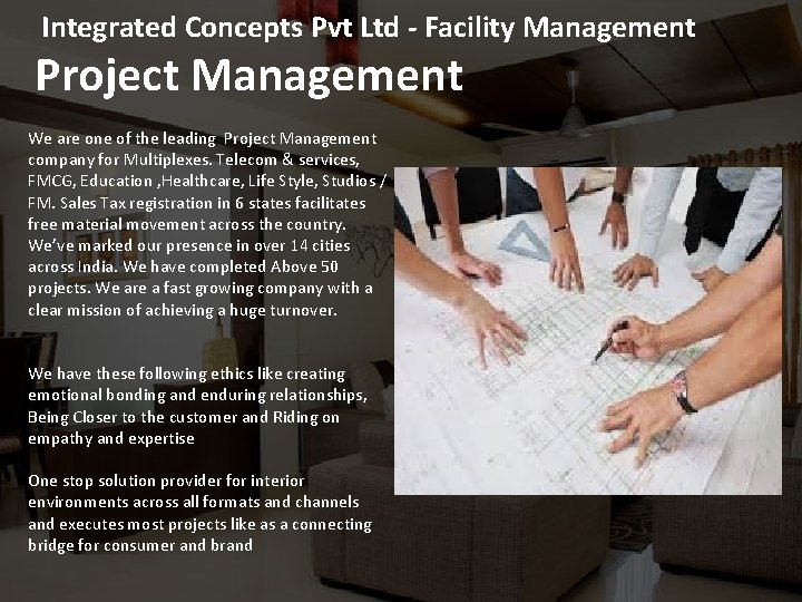 Integrated Concepts Pvt Ltd - Facility Management Project Management We are one of the