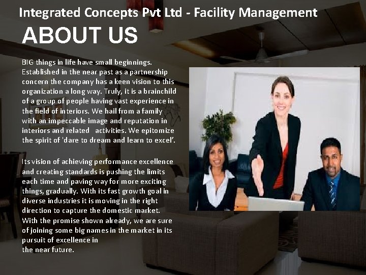 Integrated Concepts Pvt Ltd - Facility Management ABOUT US BIG things in life have