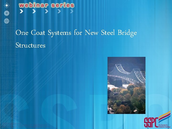 One Coat Systems for New Steel Bridge Structures 
