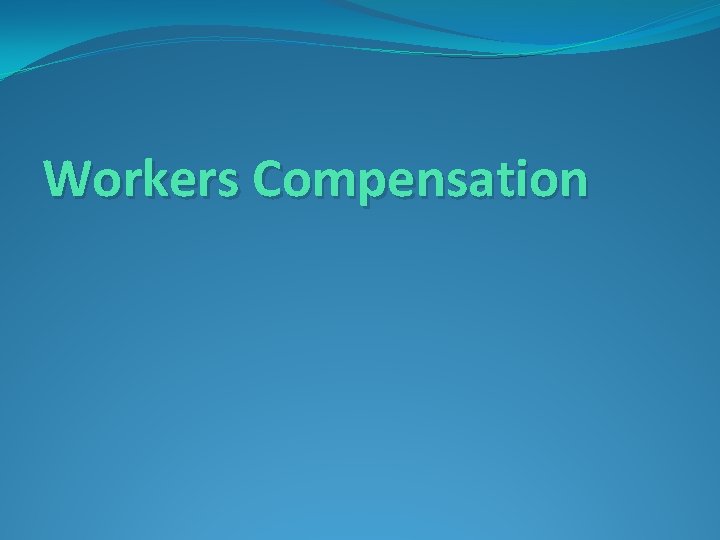 Workers Compensation 