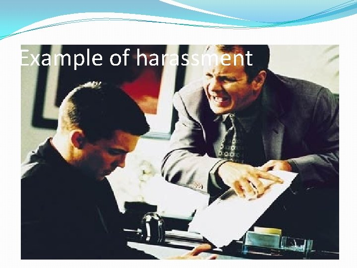 Example of harassment 