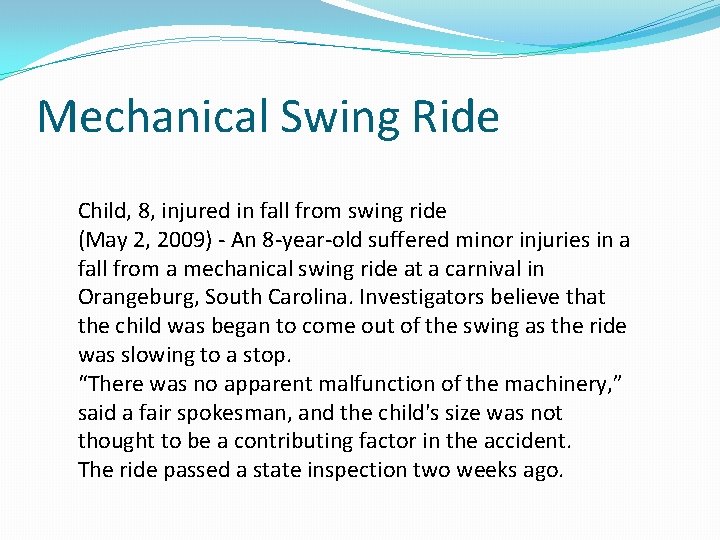 Mechanical Swing Ride Child, 8, injured in fall from swing ride (May 2, 2009)
