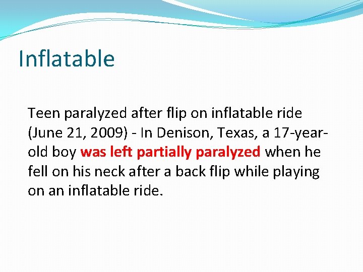 Inflatable Teen paralyzed after flip on inflatable ride (June 21, 2009) - In Denison,