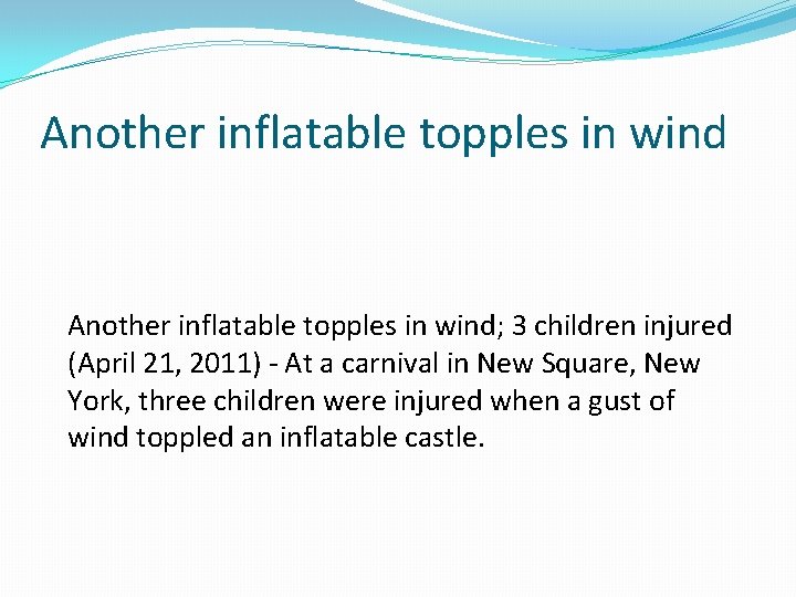 Another inflatable topples in wind; 3 children injured (April 21, 2011) - At a
