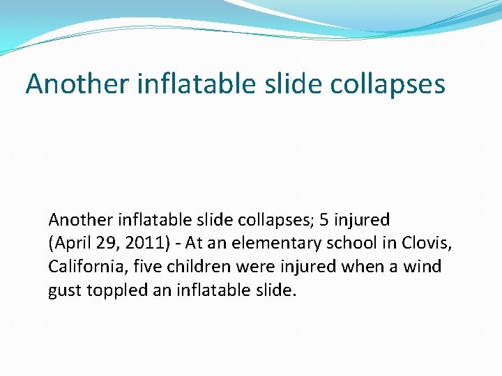 Another inflatable slide collapses; 5 injured (April 29, 2011) - At an elementary school