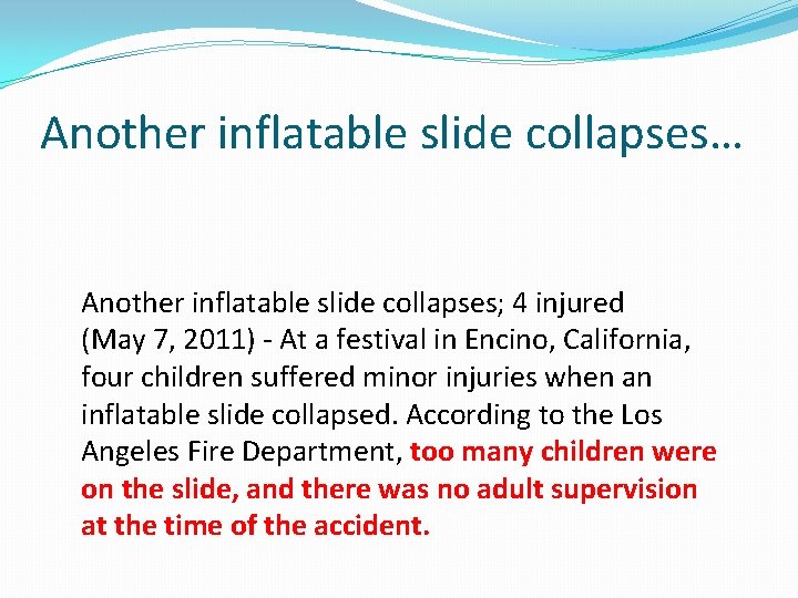 Another inflatable slide collapses… Another inflatable slide collapses; 4 injured (May 7, 2011) -