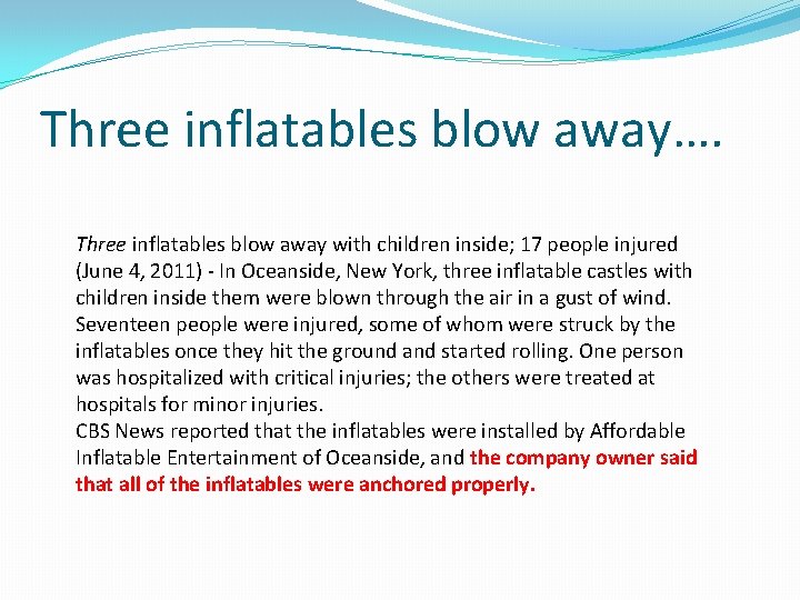 Three inflatables blow away…. Three inflatables blow away with children inside; 17 people injured