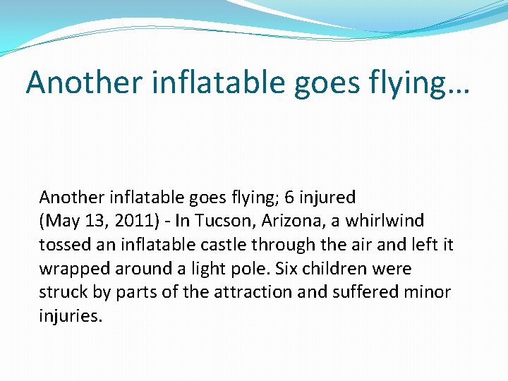 Another inflatable goes flying… Another inflatable goes flying; 6 injured (May 13, 2011) -