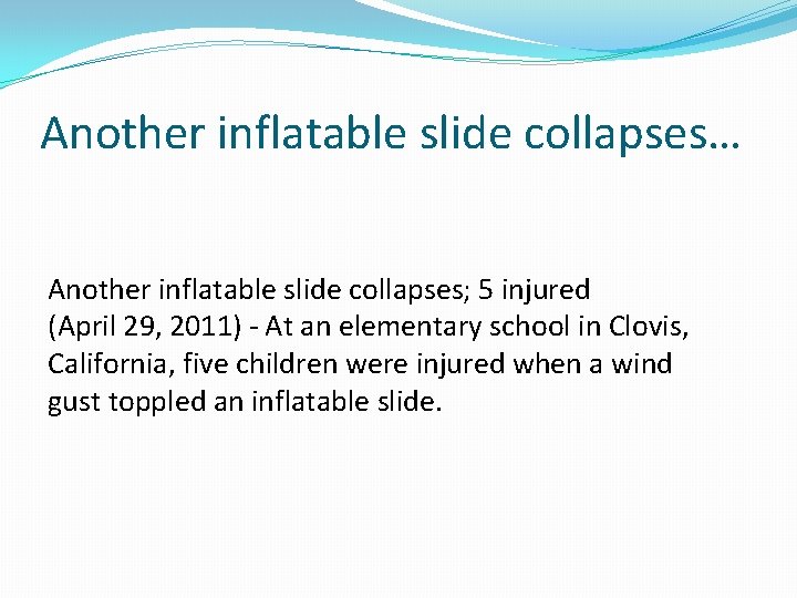 Another inflatable slide collapses… Another inflatable slide collapses; 5 injured (April 29, 2011) -