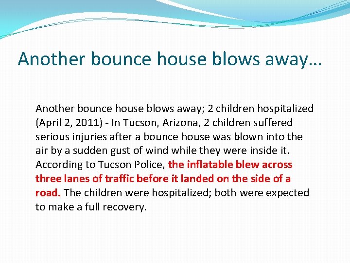 Another bounce house blows away… Another bounce house blows away; 2 children hospitalized (April