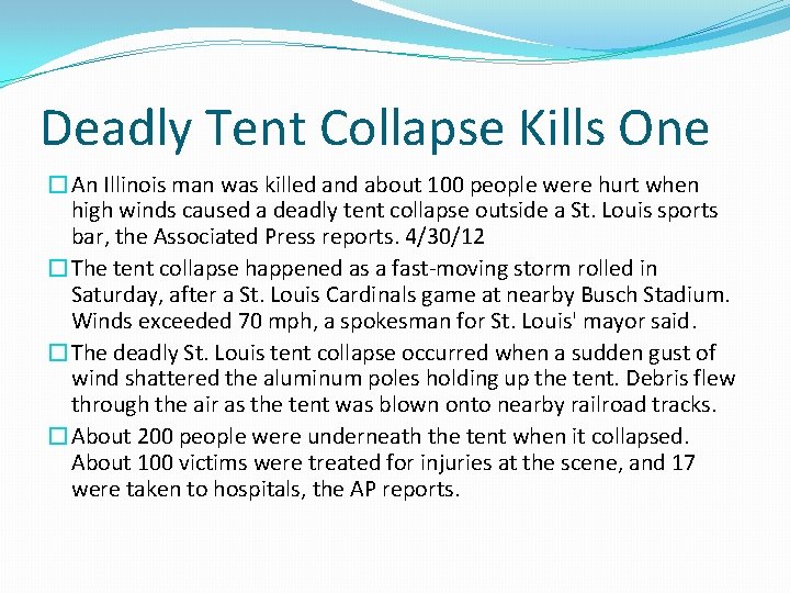 Deadly Tent Collapse Kills One �An Illinois man was killed and about 100 people