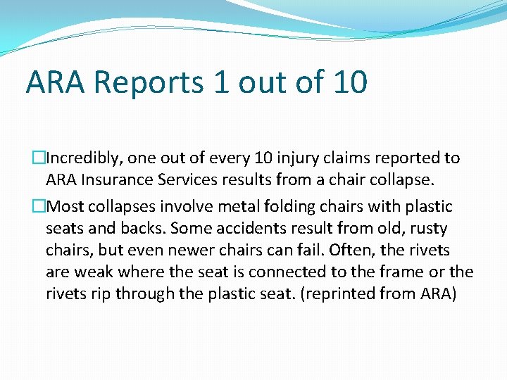 ARA Reports 1 out of 10 �Incredibly, one out of every 10 injury claims