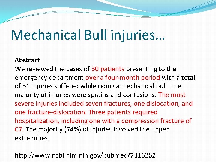 Mechanical Bull injuries… Abstract We reviewed the cases of 30 patients presenting to the