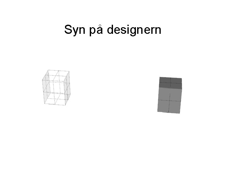 Syn på designern 