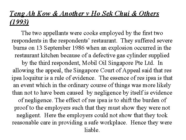 Teng Ah Kow & Another v Ho Sek Chui & Others (1993) The two Teng Ah Kow & Another v Ho Sek Chui & Others (1993) The two