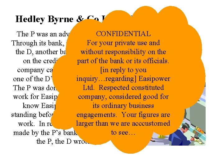 Hedley Byrne & Co Ltd v Heller (1964) CONFIDENTIAL The P was an advertising Hedley Byrne & Co Ltd v Heller (1964) CONFIDENTIAL The P was an advertising