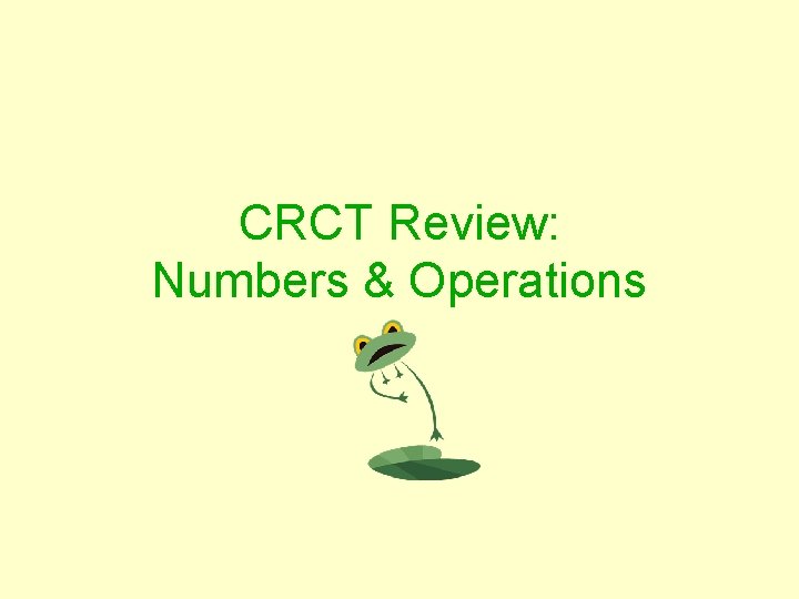 CRCT Review: Numbers & Operations 