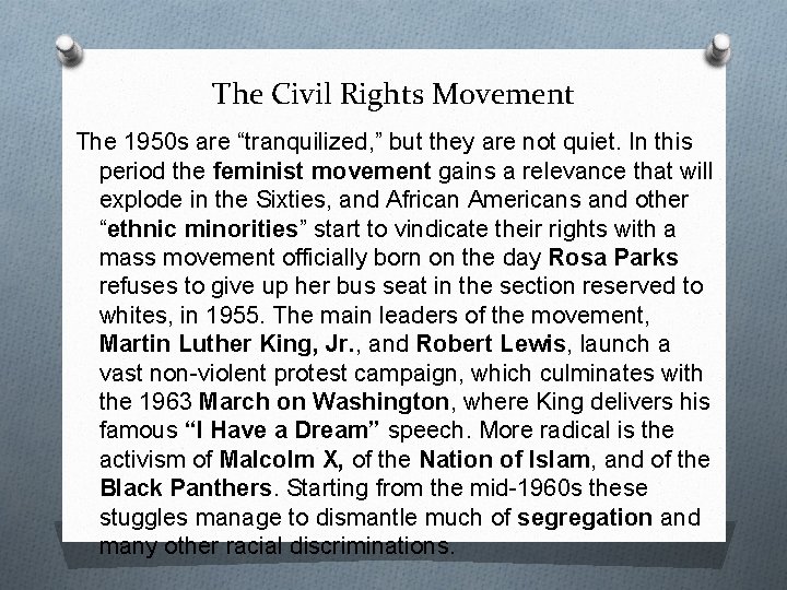 The Civil Rights Movement The 1950 s are “tranquilized, ” but they are not