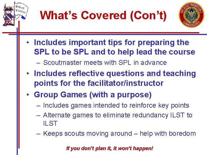 What’s Covered (Con’t) • Includes important tips for preparing the SPL to be SPL What’s Covered (Con’t) • Includes important tips for preparing the SPL to be SPL