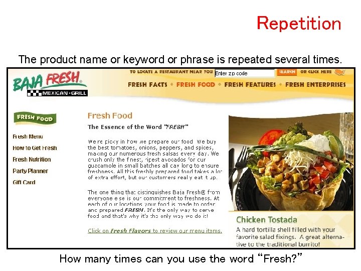 Repetition The product name or keyword or phrase is repeated several times. How many