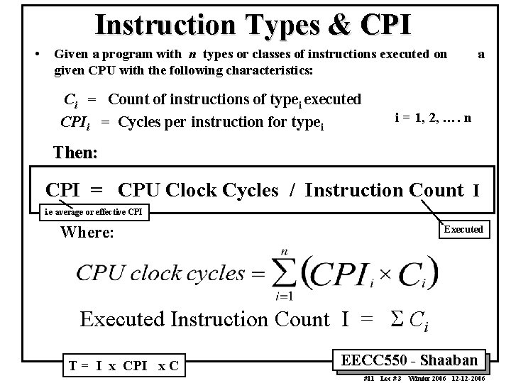 Instruction Types & CPI • Given a program with n types or classes of Instruction Types & CPI • Given a program with n types or classes of