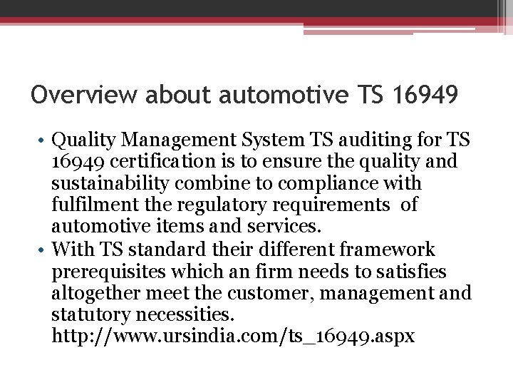 Overview about automotive TS 16949 • Quality Management System TS auditing for TS 16949