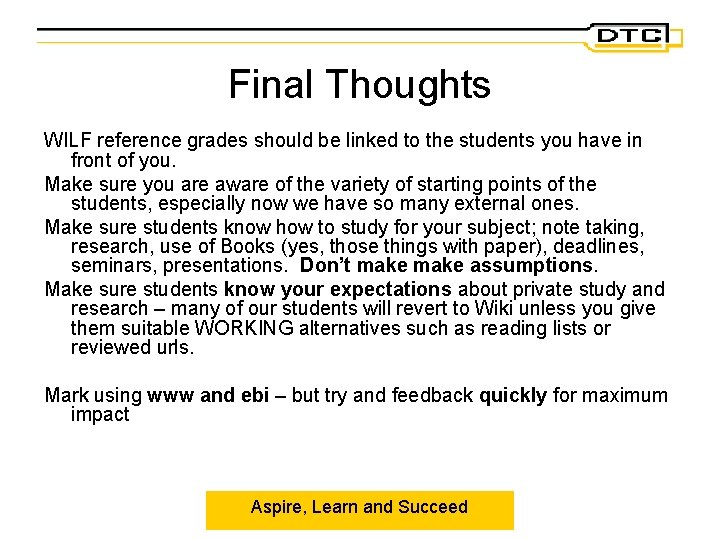 Final Thoughts WILF reference grades should be linked to the students you have in