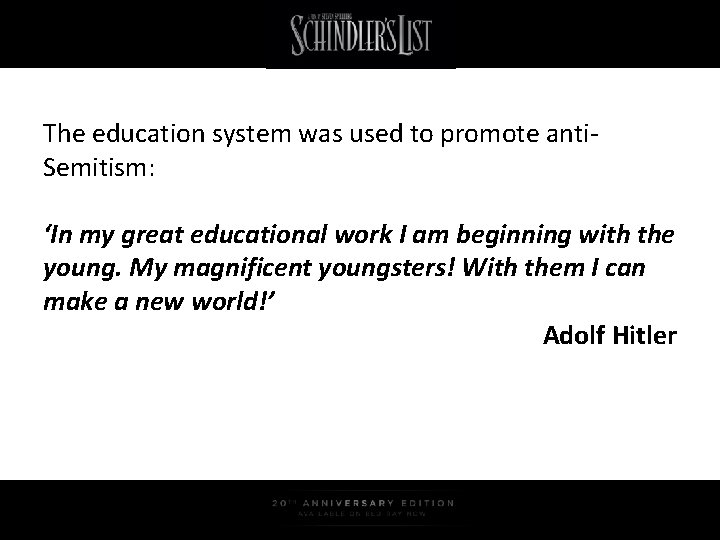 The education system was used to promote anti. Semitism: ‘In my great educational work