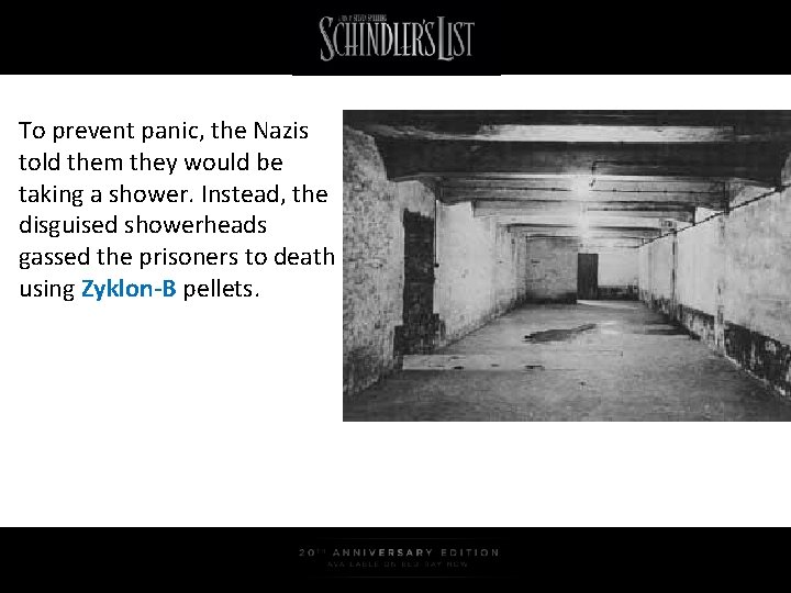 To prevent panic, the Nazis told them they would be taking a shower. Instead,